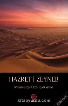 Hazret-i Zeyneb - Muhammed Kazım el-Kazvini