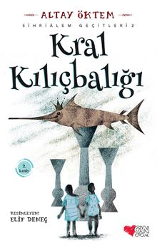Kral Kılıçbalığı / Sihirlialem Geçitleri 2 - Altay Öktem