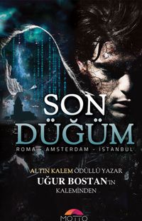 Son Düğüm & Roman - Amsterdam - İstanbul