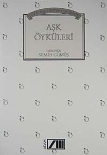 Türk Yazınından Seçilmiş Aşk Öyküleri