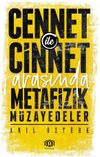 Cennet İle Cinnet Arasında Metafizik M&uuml;zayedeler