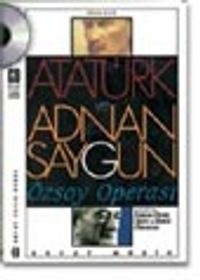 Özsoy Operası & Atatürk ve Adnan Saygun