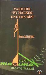 Yakıldık Ey Halkım Unutma Bizi