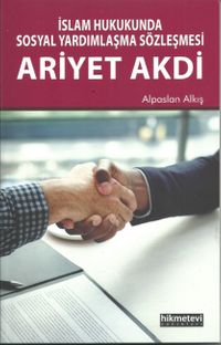 İslam Hukukunda Sosyal Yardımlaşma Sözleşmesi Ariyet Akdi
