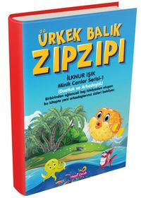 Ürkek Balık Zıpzıpı / Minik Canlar Serisi - 1. Kitap