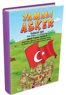 Yamalı Asker / Minik Canlar Serisi- 2. Kitap - İlknur Işık
