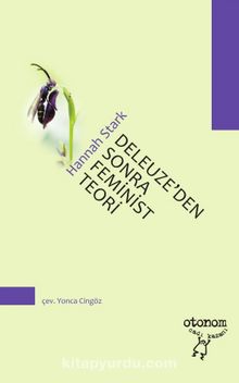 Deleuze’den Sonra Feminist Teori - Hannah Stark