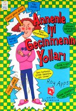 Annenle İyi Geçinmenin Yolları