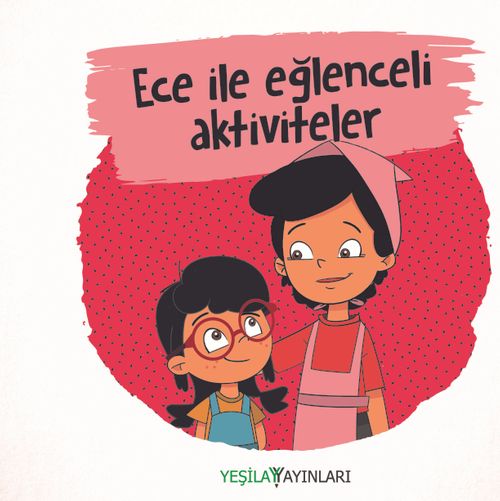 Ece İle Eğlenceli Aktiviteler