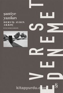 Şantiye Yazıları - Derviş Aydın Akkoç