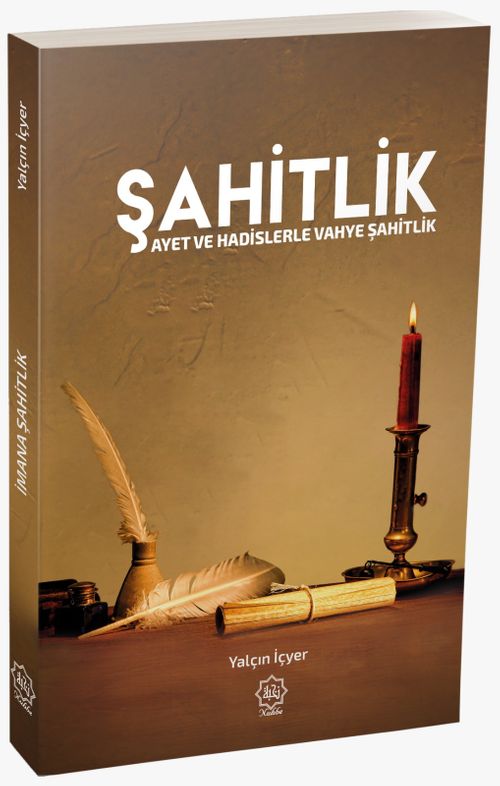 Şahitlik & Ayet ve Hadislerle Vahye Şahidlik