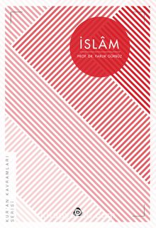 İslam / Kur’an Kavramları Serisi - Faruk Gürbüz