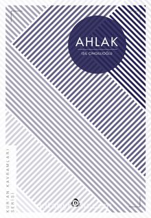 Ahlak / Kur’an Kavramları Serisi - Işıl Çıngıllıoğlu