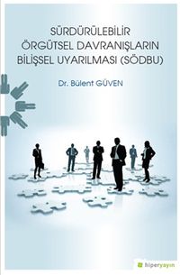 Sürdürülebilir Örgütsel Davranışların Bilişsel 	Uyarılması (SÖDBU)