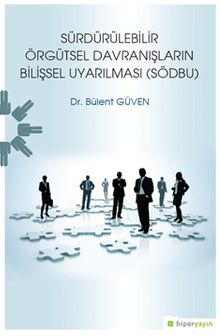 Sürdürülebilir Örgütsel Davranışların Bilişsel 	Uyarılması (SÖDBU)
