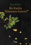 Bir Katilin T&uuml;kenmez Kalemi