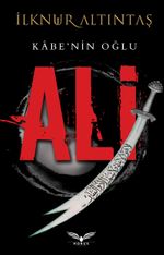 Kabe'nin Oğlu: Ali