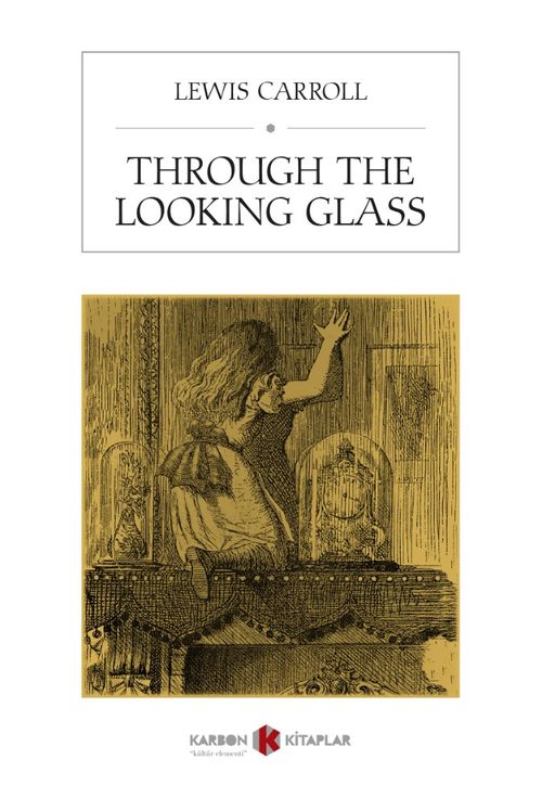Through The Looking Glass (Lewis Carroll) Fiyatı, Yorumları, Satın