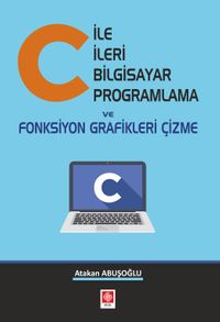 C İle İleri Bilgisayar Programlama ve Fonksiyon Grafikleri Çizme