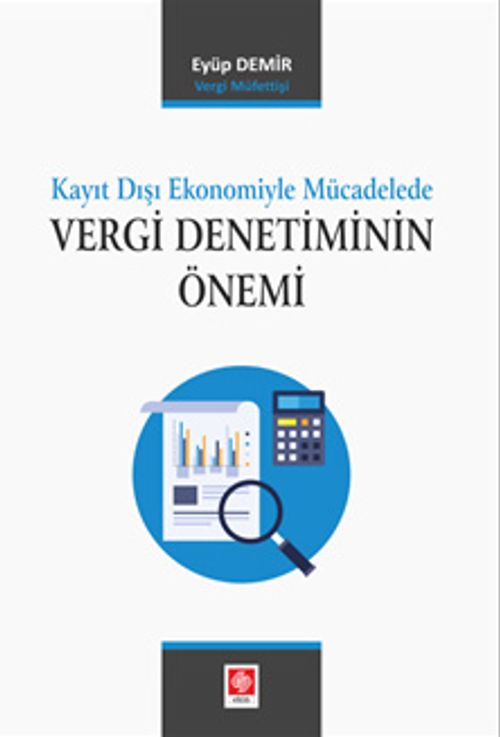 Kayıt Dışı Ekonomiyle Mücadelede & Vergi Denetiminin Önemi