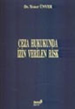 Ceza Hukukunda İzin Verilen Risk