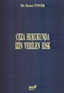 Ceza Hukukunda İzin Verilen Risk