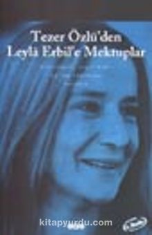 Tezer Özlü'den Leyla Erbil'e Mektuplar