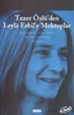 Tezer Özlü'den Leyla Erbil'e Mektuplar