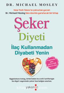 Şeker Diyeti & İlaç Kullanmadan Diyabeti Yenin - Michael Mosley