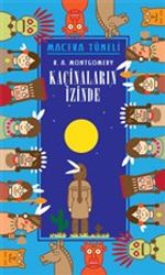 Kaçinaların İzinde - Macera Tüneli