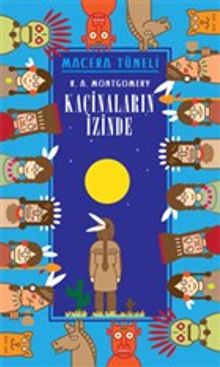 Kaçinaların İzinde - Macera Tüneli