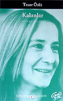 Kalanlar - Tezer Özlü