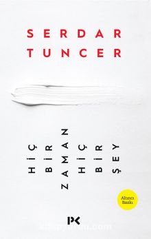 Hiçbir Zaman Hiçbir Şey - Serdar Tuncer