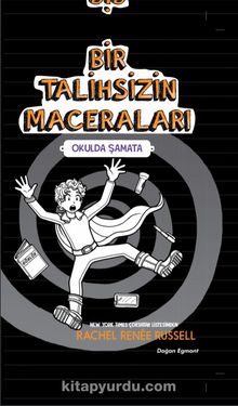 Bir Talihsizin Maceraları 2 / Okulda Şamata - Rachel Renee Russel