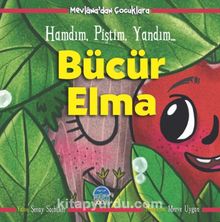 Mevlana’dan Çocuklara-Bücür Elma - Şenay Saçbüker