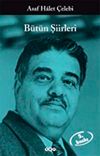 B&uuml;t&uuml;n Şiirleri / Asaf Halet &Ccedil;elebi