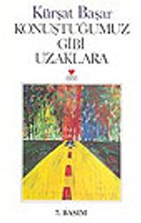 Konuştuğumuz Gibi Uzaklara