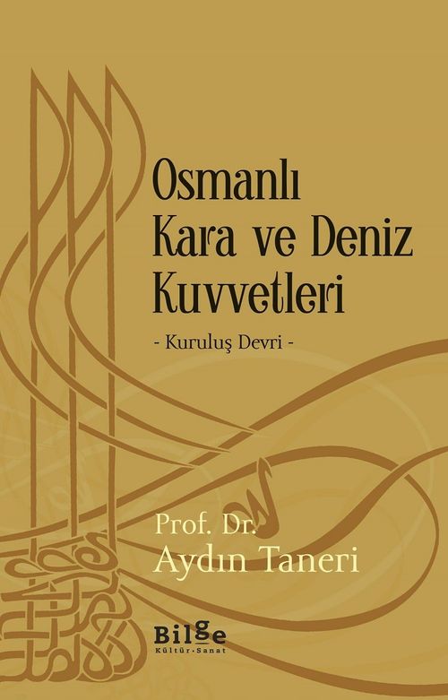 Osmanlı Kara ve Deniz Kuvvetleri & Kuruluş Devri