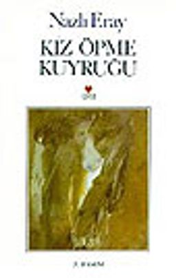 Kız Öpme Kuyruğu (Ciltsiz)