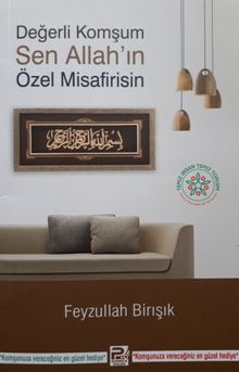 Değerli Komşum Sen Allah'ın Özel Misafirisin