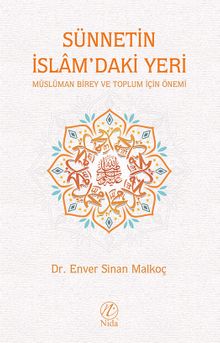 Sünnetin İslam'daki Yeri & Müslüman Birey ve Toplum İçin Önemi