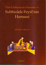 Türk Edebiyatında Hamseler ve Subhizade Feyzi'nin Hamsesi