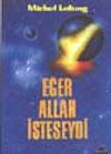 Eğer Allah İsteseydi