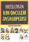 M&uuml;sl&uuml;man İlim &Ouml;nc&uuml;leri Ansiklopedisi