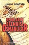 Ufukların Efendisi Osmanlılar