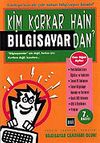 Kim Korkar Hain Bilgisayardan?