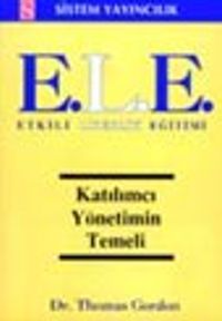 E.L.E. Etkili Liderlik Eğitimi