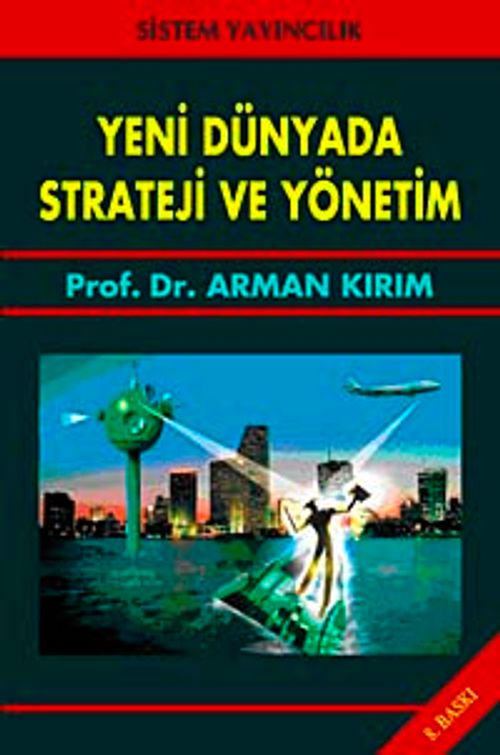 Yeni Dünyada Strateji ve Yönetim