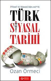 Türk Siyasal Tarihi İttihat ve Terraki'den AKP'ye