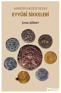 Mardin Müzesi’ndeki Eyyubi Sikkeleri